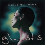 Wendy Matthews - Ghosts